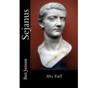 Sejanus: His Fall