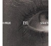 SEKAI NO OWARI - Eye (Cd/Dvd)
