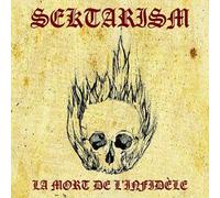 Sektarism - La Mort De L'infidèle [VINYL]