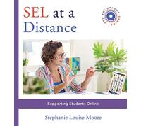 SEL at a Distance : Supporting Students Online