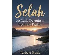Selah: 30 Daily Devotions from the Psalms: Vol. 1
