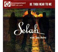 SELAH - Be Thou Near to Me