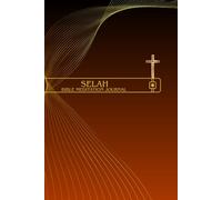 Selah (Volume I): Selah - Bible Meditation Journal (Volume I)