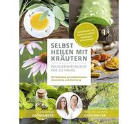 Selbst heilen mit Krautern: Pflanzenheilkunde f, Gronemeyer, Groneme HB.