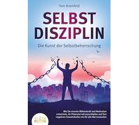 SELBSTDISZIPLIN - Die Kunst der Selbstbeherrsch, Bramfeld.