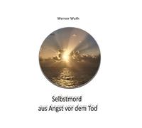 Selbstmord aus Angst vor dem Tod