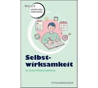 Selbstwirksamkeit: Wiley - gesundes Leben - starke Karriere