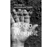 Selbstzweifel überwinden: Dein Weg zu Vertrauen und Stärke