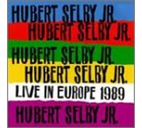 Selby, Hubert Jr. - Live in Europe 1989