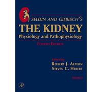 Seldin and Giebisch's The Kidney: Physiology & Pathophysiology 1-2