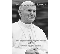 Select Apostolic Letters (The Papal Writings of John Paul II)