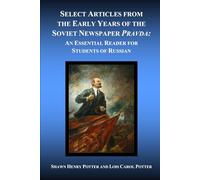 Select Articles from the Early Years of the Soviet Newspaper Pravda: An Essential Reader for Students of Russian