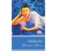 Select Classics: Siddhartha: (Original, Unabridged Classic)
