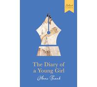 Select Classics : The Diary Of A Young Girl: (Premium Hardbound Collector's Edition, Ideal for Gifting) (Penguin Select Classics)