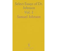 Select Essays of Dr. Johnson