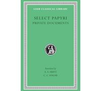 Select Papyri, Volume I : Private Documents