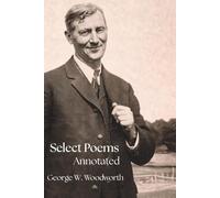 Select Poems: Annotated