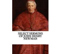 Select Sermons of John Henry Newman