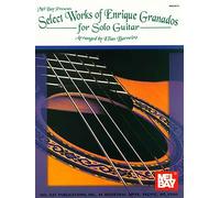 Select Works of Enrique Granados for Solo Guitar