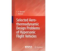 Selected Aerothermodynamic Design Problems of Hypersonic Flight Vehicles