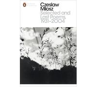 Selected and Last Poems 1931-2004: (Penguin Modern Classics)