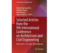 Selected Articles from the 9th International Conference on Architecture and Civil Engineering: ICACE 2025, 24-25 Sept., Bali, Indonesia (Lecture Notes in Civil Engineering, 874)