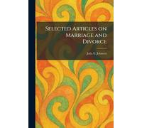 Selected Articles on Marriage and Divorce