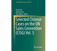 Selected Chinese Cases on the UN Sales Convention (CISG) Vol. 5