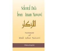Selected Du'a from Imam Nawawi: Summary of Kitab Azkar Nawawi