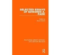 Selected Essays of Edwards A. Park