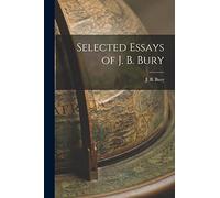 Selected Essays of J. B. Bury