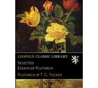 Selected Essays of Plutarch