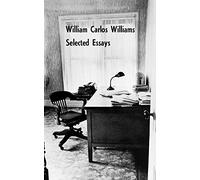 Selected Essays of William Carlos Williams