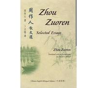 Selected Essays of Zhou Zuoren: Chinese-English Bilingual Edition (Bilingual Series on Modern Chinese Literature)