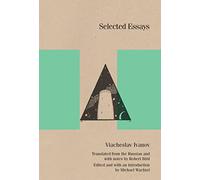 Selected Essays (Studies in Russian Literature & Theory) (Studies in Russian Literature and Theory)