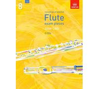 Selected Flute Exam Recordings, 2008-2013, Grade 8 (ABRSM Exam Pieces)