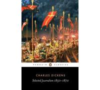 Selected Journalism 1850-1870 by Charles Dickens, David Pasco... - 9780140435801