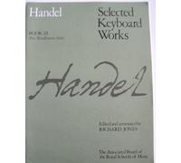 Selected Keyboard Works, Book I: Short Pieces and 'Harmonious Blacksmith' Air & Variations (Signature Series (ABRSM))