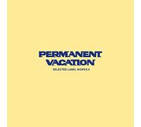 Various Artists - Permanent Vacation - Selected Label Works