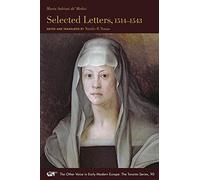Selected Letters, 1514-1543: Volume 90 (The Other Voice in Early Modern Europe: The Toronto Series)