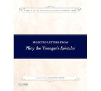 Selected Letters from Pliny the Younger's Epistulae: Co - Paperback NEW Jacqueli