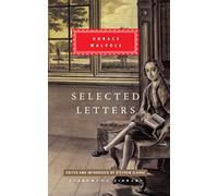 Selected Letters: Horace Walpole (Everyman's Library CLASSICS)
