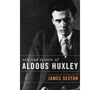 Selected Letters of Aldous Huxley