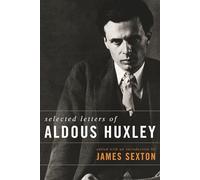 Selected Letters of Aldous Huxley