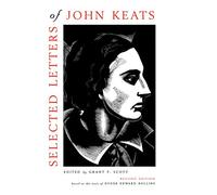 Selected Letters of John Keats: Revised Edition: Based on the texts of Hyder Edward Rollins, Revised Edition