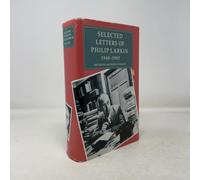 Selected Letters of Philip Larkin 1940-1985