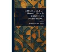 Selected List of Nimmo, Hay, & Mitchell's Publications