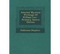 Selected Mystical Writings Of William Law