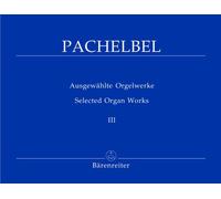 Selected Organ Works III (Chorale Preludes Part 2)