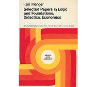 Selected Papers in Logic and Foundations, Didactics, Economics: 10 (Vienna Circle Collection, 10)